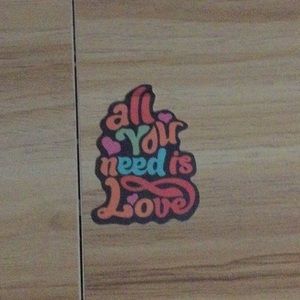 inspirational “all you need is love” sticker